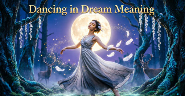 Dancing in Dream Meaning
